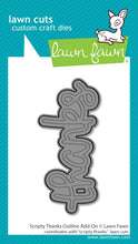 Load image into Gallery viewer, Lawn Fawn Die "Scripty Thanks and Outline Add-on" LF4213, LF690; 783385667685, 03915070362